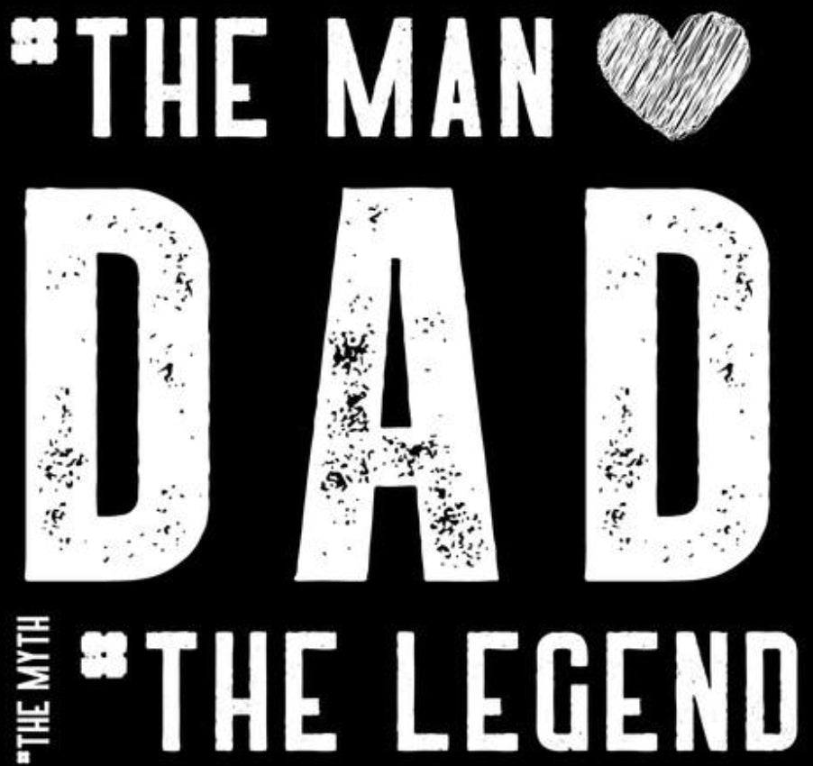 The Man ♥ Dad The Myth The Legend – Bold Father’s Day Design / Classic Dad Graphic / Distressed Typography