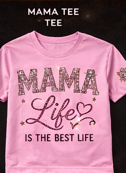 MAMA LIFE TEE