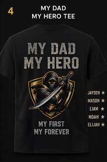 My Dad My Hero T-Shirt – Legacy Edition