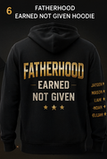 Fatherhood Earned Not Given Hoodie – Legacy Edition